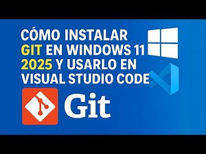 How to install Git on Windows 11 2025 and use it in (Visual Studio Code)