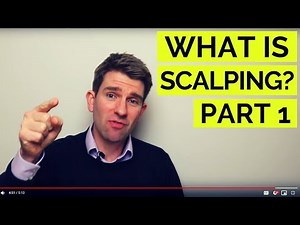 WHAT IS SCALPING? PART 1 🔨