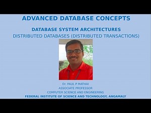 ADVANCED DATABASE CONCEPTS- PART 8 (DISTRIBUTED DATABASES - DISTRIBUTED TRANSACTIONS)