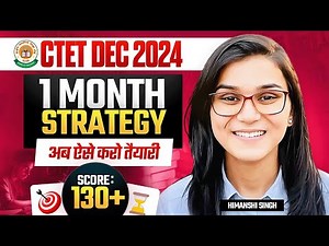 How to Crack CTET in One Month by Himanshi Singh | Best Study Plan for CTET Dec 2024
