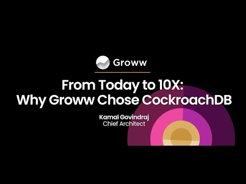 From Today to 10X: Why Groww chose CockroachDB | RoachFest Bengaluru 2025