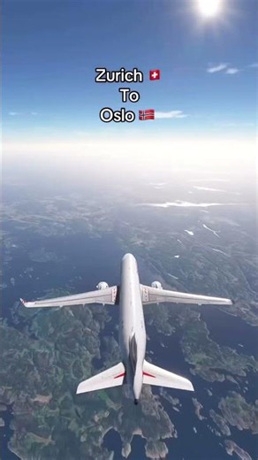 Zurich 🇨🇭 to Oslo 🇳🇴 #msfs #aviation