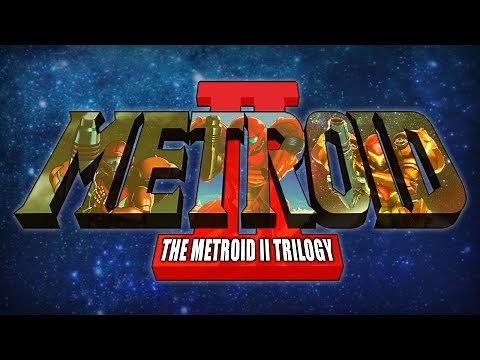 The Metroid 2 Trilogy - AM2R vs Samus Returns vs Metroid 2