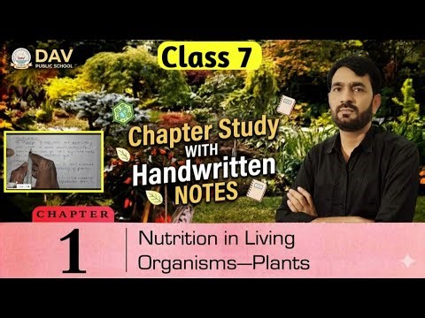 DAV Class 7 Science Chapter 1 Nutrition In Living Organism Plant Chapter Study With Handwritten Note
