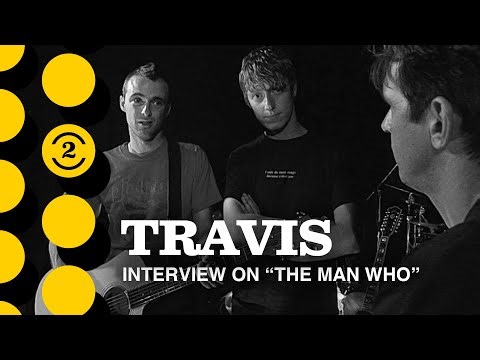 TRAVIS interview on "THE MAN WHO" (1999) - 2 Meter Sessions