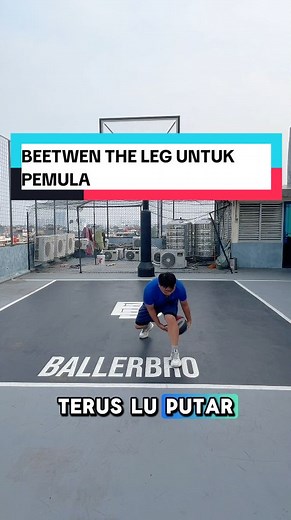 Latihan Bola Basket untuk Pemula: BEETWEN THE LEG