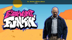 Vs. Walter White (Beta) Mod for Friday Night Funkin' | FNF Mods