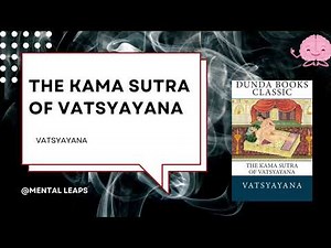 The Kama Sutra of Vatsyayana: Wisdom for the Art of Intimacy