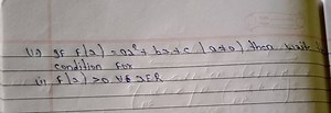 (1.) If f(x)=ax2 bx c)a=0) then write 1 . condition for(i) F(... | Filo