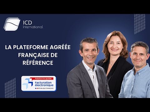 DEMATRUST, plateforme agréée: ICD International au cœur de la réforme de la facturation électronique