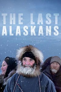 The Last Alaskans - Season 1 (2015)