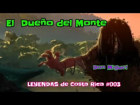 EL DUEÑO DEL MONTE 👁 LEYENDAS de Costa Rica #003 🗡🥺
