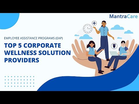 Top 5 Corporate Wellness Solution Providers | Employee Assistance Programs (EAP)