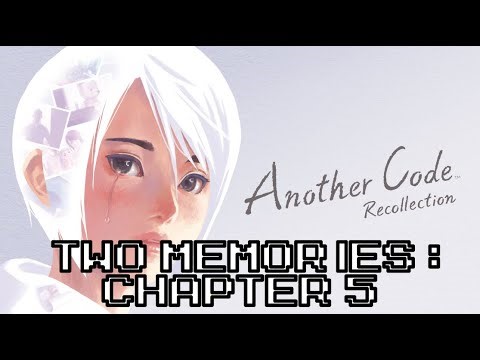 Another Code: Recollection - Two Memories - Chapter 5