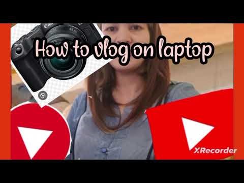 How to vlog and record on the laptop or pc