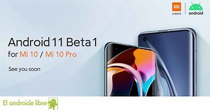 Instalar Android 11 en los Xiaomi Mi 10, Mi 10 Pro y Poco F2 Pro será posible en breve