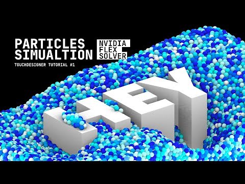 PARTICLES SIMULATION (Nvidia Flex Solver) - TOUCHDESIGNER TUTORIAL #1 (ENG)