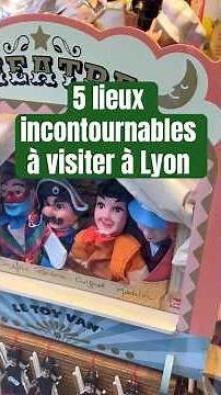 What to visit in Lyon? 5 must-see places!