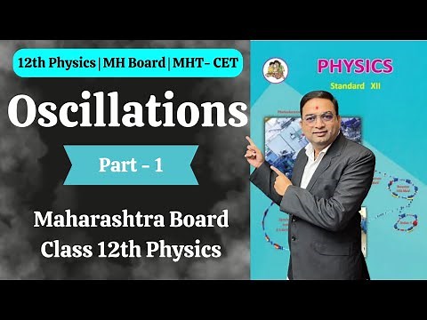 Oscillations | Class 12th Physics | Part 1