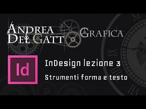 Tutorial base su InDesign parte 3 - Strumenti forma e testo