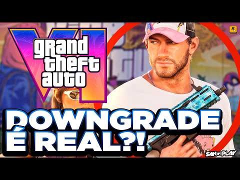 A VERDADE sobre o "DOWNGRADE" do GTA 6... - Precisamos falar sobre isso! (Opinião) #gta6