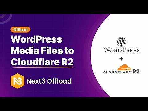 How to Offload WordPress Media Files to Cloudflare R2 | Next3 Offload