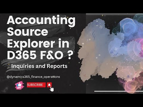 Accounting Source Explorer in D365 F&O