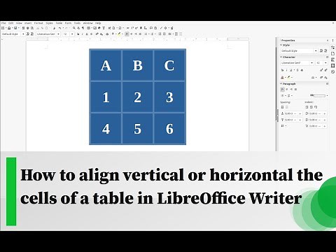 How to align vertical or horizontal the cells of a table in LibreOffice Writer