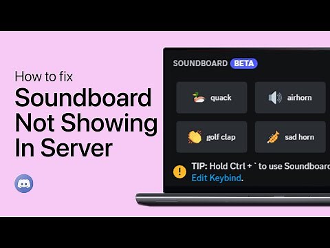 How To Fix Discord Soundboard Not Showing Up In Server