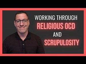 Working Through Religious OCD and Scrupulosity