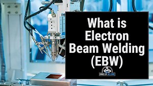 What is Electron Beam Welding (EBW) - Kings of Welding