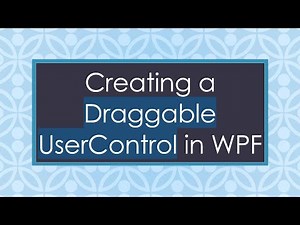 Creating a Draggable UserControl in WPF