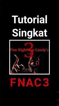 Quick Tutorial: Five Nights at Candy's 3