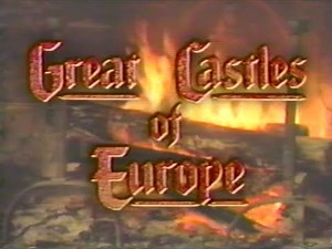 Great Castles Of Europe (TLC) (1993)