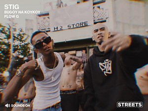 299K views · 22K reactions | Bugoy na Koykoy - Stig (featuring Flow G) (Official Music Video) Watch it here: youtu.be/y0LQaRHIVoU | Streets | Facebook
