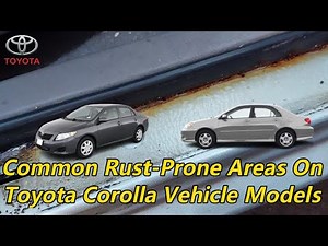 Common Rust-Prone Areas On Toyota Corolla Vehicle Models & Non-Toyota Vehicles