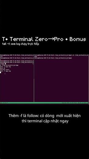 T• tail -f: xem log chạy trực tiếp | Bonus (Terminal Zero→Pro) #ubuntu #terminal #code #linux #xh