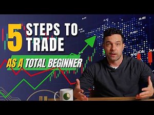 5 Steps to Start Trading as a Total Beginner