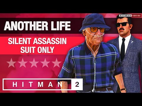 HITMAN 2 Whittleton Creek - Master Difficulty - "Another Life" Silent Assassin / Suit Only Challenge