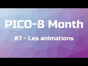 PICO-8 Month #7 - Les animations