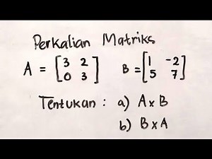Perkalian Matriks | Matematika SMA