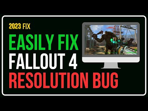 How to Fix Fallout 4 Resolution Bug on Windows 10 || Fallout 4 Change Resolution