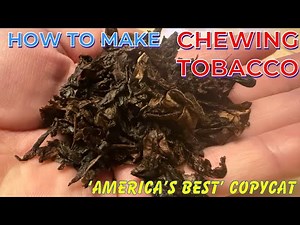 HOW TO MAKE CHEWING TOBACCO ( AMERICA’S BEST / RED MAN COPY CAT )