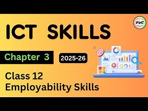 Class 12 ICT Skills | Chapter 3 Employability Skills | One Shot | 2026 CBSE Exam FOC Classes
