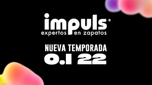 Conoce la nueva Temporada O.I22 🍁 de Impuls y encuentra el calzado que estás buscando para sentirte al 100. 🙌 #ImpulsFielATi ✨ | Impuls