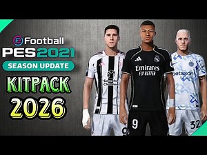 Pes 2021 & Football Life Patch 2025 | Leaked Kitpack 2025/2026 Sider | Kits 25/26