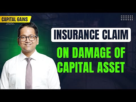 148. Insurance Claim on Damage of Capital Asset