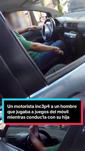 Motorista increpa a conductor distraído con su hija