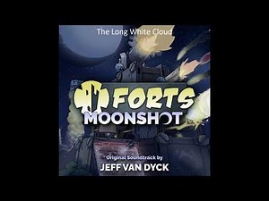 The Long White Cloud : FORTS - Moonshot (Original Soundtrack) - Jeff van Dyck