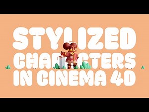 Stylized Characters in Cinema 4D - Course Trailer